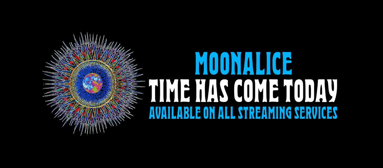 Time Has Come Today - Moonalice